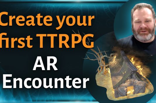 Create Your First TTRPG AR Encounter